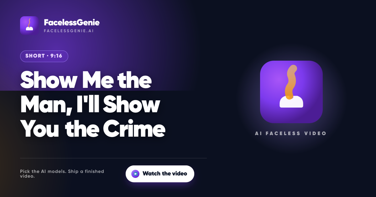 Show Me the Man, I'll Show You the Crime