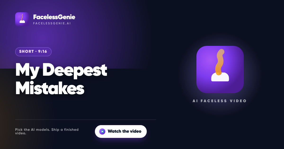 My Deepest Mistakes